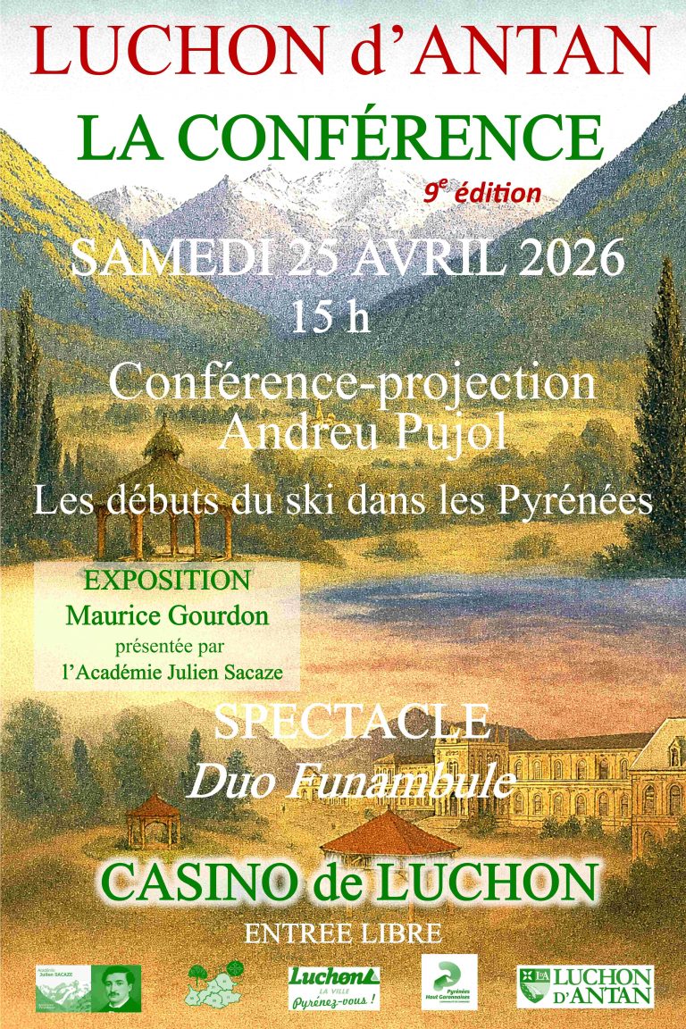 Luchon d&rsquo;Antan, Expo, Conférence, Spectacle.