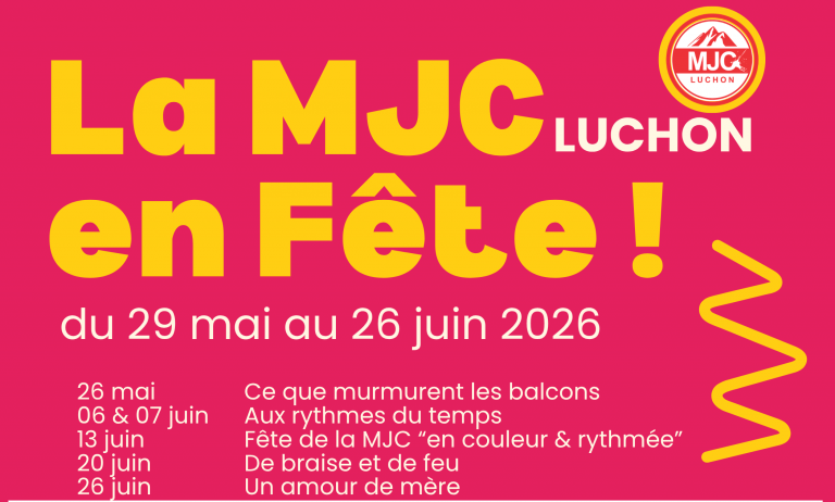 Fête de la MJC de Luchon rendez-vous le 13 juin